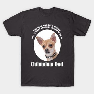 Chihuahua Dad T-Shirt